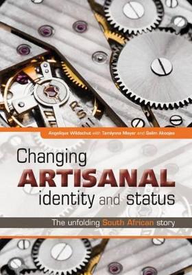 Changing Artisanal Identity and Status: The Unfolding South African Story