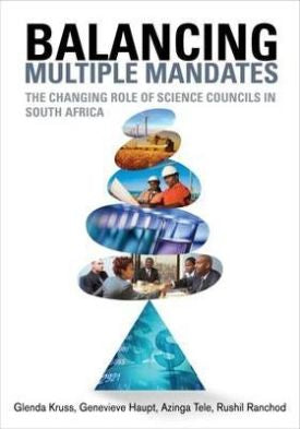 Balancing multiple mandates: The changing roles of science councils in South Africa