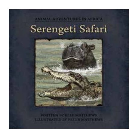 Serengeti Safari: Animal Adventures in Africa