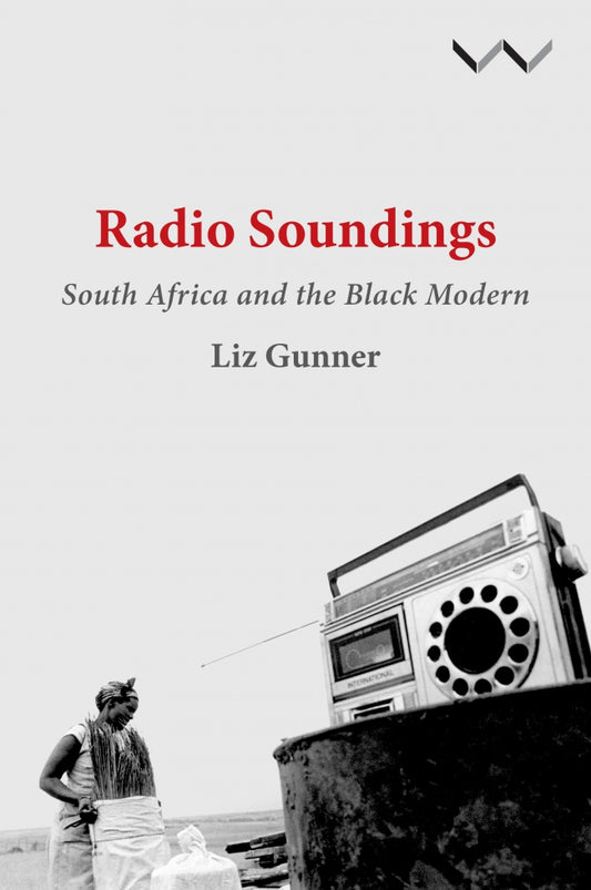 Radio Soundings: South Africa and the Black Modern