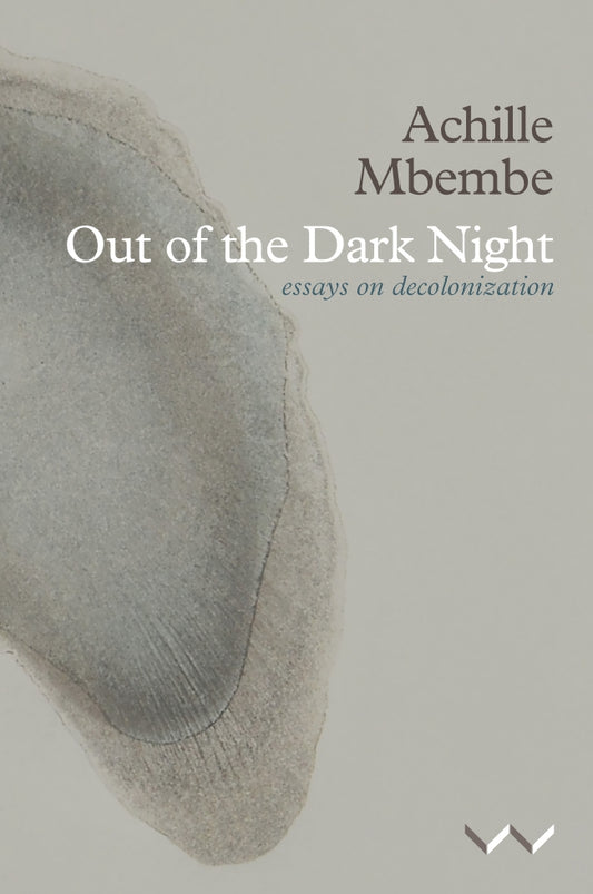 Out Of The Dark Night: Essays on Decolonisation