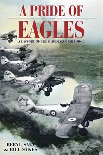 A Pride of Eagles: A History of the Rhodesian Air Force