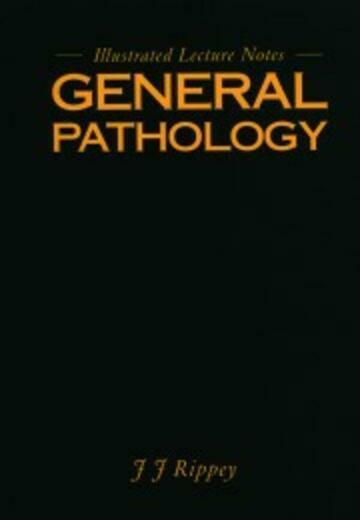 General Pathology: Illustrated Lecture Notes