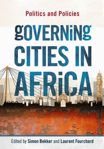 Governing Cities in Africa: Politics and Policies