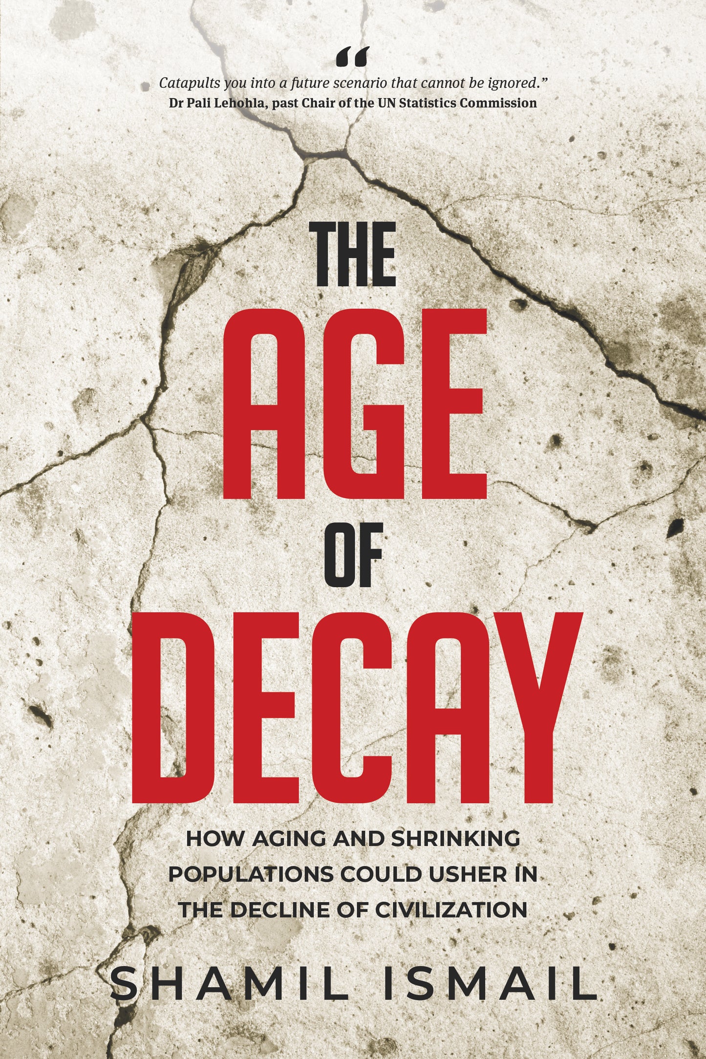 The Age of Decay: How Aging and Shrinking Populations could Usher in the Decline of Civilization