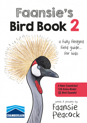 Faansie's Bird Book 2 - A Fully Fledged FIeld Guide For Kids