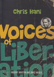 Voices of Liberation: Chris Hani