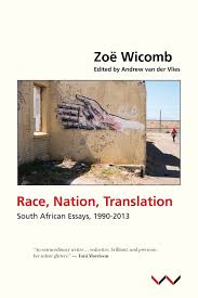 Race, Nation, Translation: South African essays, 1990-2013