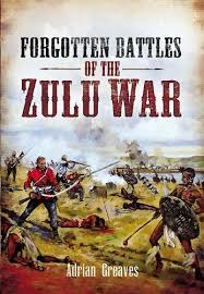 Forgotten Battles of the Zulu War