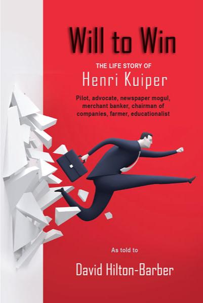 Will To Win The Life Story Of Henri Kuip