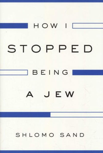 How I Stopped Being a Jew