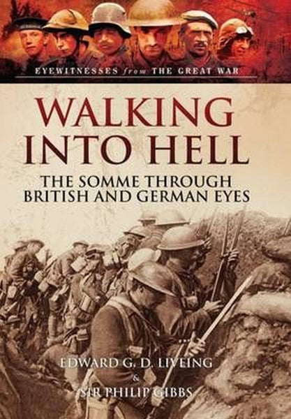 Walking Into Hell: The Somme Through British and German Eyes