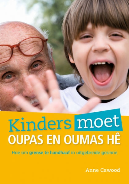 KINDERS MOET OUMAS EN OUPAS HE