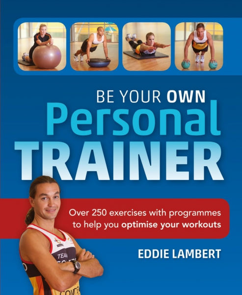 Be Your Own Personal Trainer