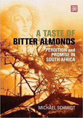 A Taste of Bitter Almonds: Perdition and Promise in South Africa (BEST RED)