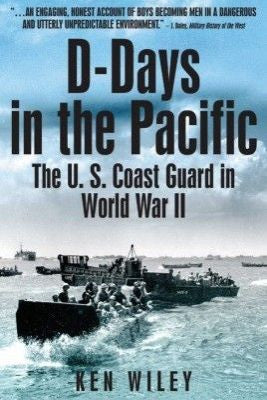 D-Days in the Pacific With the US Coastguard: The Story of Lucky Thirteen